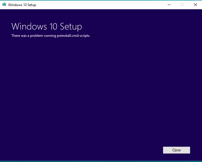 Windows 10 setup error - "There was a problem running preinstall.cmd scripts." 0582cd4b-433f-4faa-8484-15cb4b250508?upload=true.png