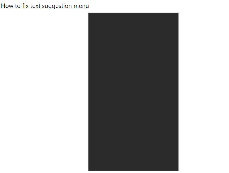 text suggestion menu empty 0799cfa1-563a-4b61-b002-4c7d26e107d8?upload=true.png