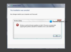 Windows could not format a partition on disk – Error Code 0x80070057 0x80070057-300x222.jpg