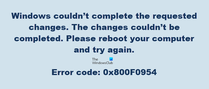 Fix Error Code 0x800f0954 or 0x500f0984 on Windows 11/10 0x800F0954.png