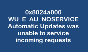 Fix Windows Update Error 0x8024a000 on Windows 10 0x8024a000-300x180.png