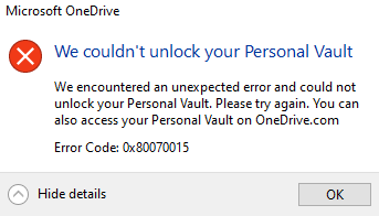 Can't unlock personal vault 0x80070015 16828d20-51c1-4aa8-ac50-45f7c0a3a896?upload=true.png