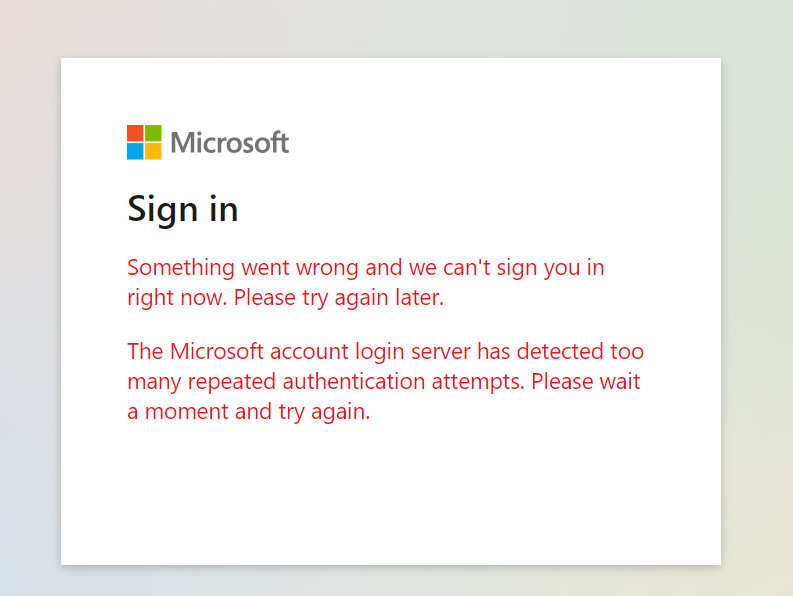 The Microsoft account login server has detected too many repeated authentication attempts.... 1adfd943-b9fd-4b7a-b7ef-ae19df280878?upload=true.png