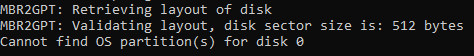 MBR2GPT cannot find os partition 245a14a2-088a-4852-a2a0-caadef8cc3f9?upload=true.png