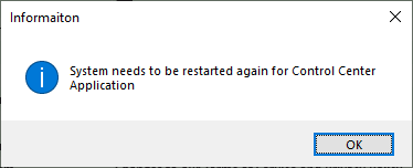 System needs to be restarted again for Control Center Application 3415a257-9a77-48c3-8557-175bf3286d87?upload=true.png