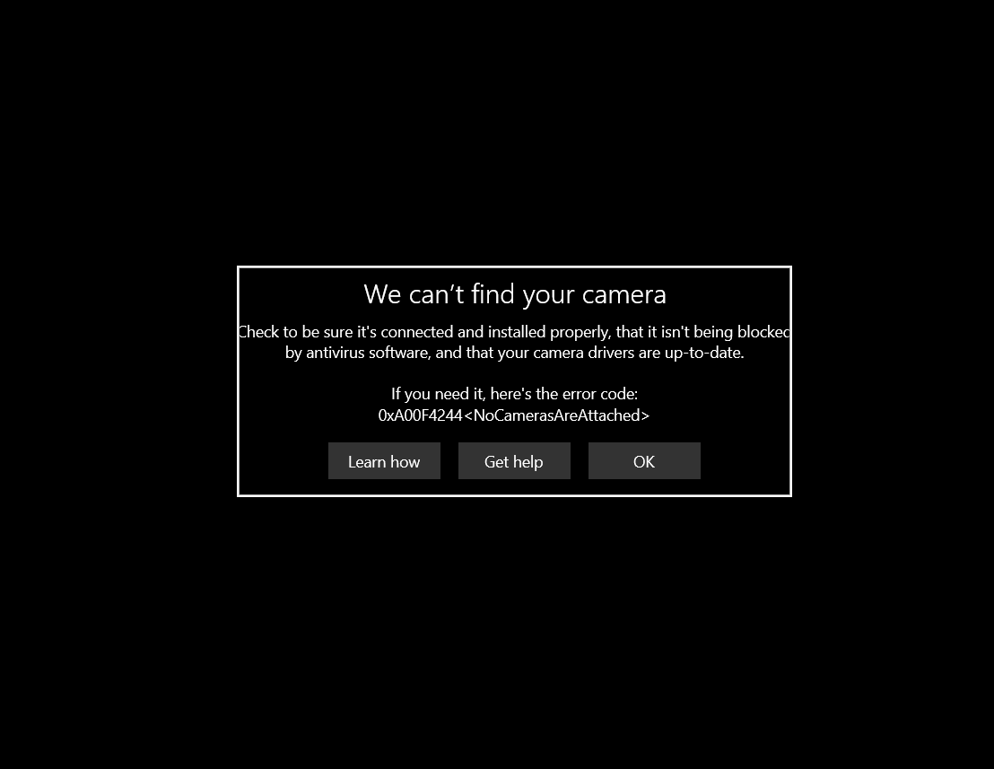 I can't use the camera, it is showing error 0xA00F4244<NoCamerasAreAttached>. 34e9557d-b0be-4c2e-99e0-40b039ce2e71?upload=true.png