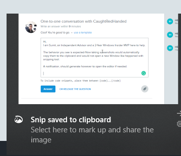 Snip & Sketch: It's possible to open the editor window after takes the printscreen? 3e11ff3d-6c14-4485-84a6-833e096b5028?upload=true.png