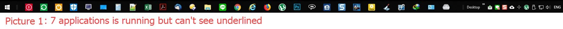 Underlined icon in the default taskbar size disappear (picture 1) and reappear 41987dfd-93bd-4ad5-a51d-c83022fefa4e?upload=true.jpg