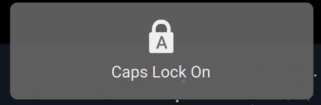 caps lock pop up 43c5ccf6-ce4d-4923-af28-0f74afc1aa37?upload=true.png