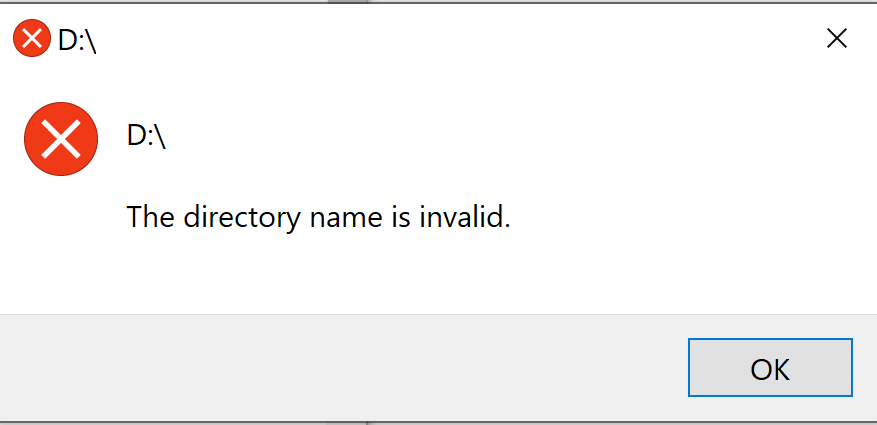 "The directory name is invalid" "you need to format the disk in drive D: before you can use... 4b81af4c-5596-49e3-9783-dddd09d3edff?upload=true.png
