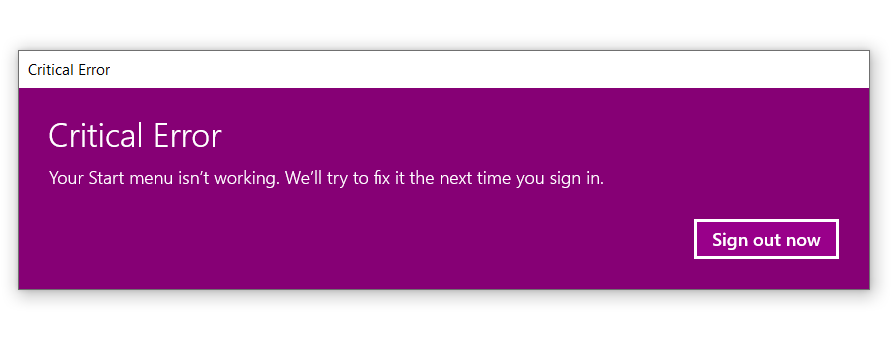 solution for critical error  :your start menu isn't working.we will try to fix it next time... 4d605710-a246-4bae-a2b3-e33f0b49cb81?upload=true.png