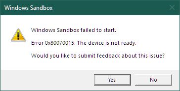 Windows Sandbox failed to start. Error 0x80070015 and 0x80070057. 4e5cc268-eb62-4ddd-a748-2a4eace84cfc?upload=true.jpg