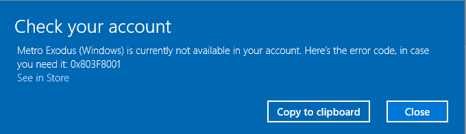 Metro Exodus Windows is currently not available in your account. Here's the error code in... 5d17e19d-5121-46a2-ac4f-247e17f662fd?upload=true.png