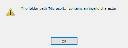 The Folder Path "Microsof" Contains an Invalid Character 6c0306ac-62c8-45c1-ac4e-14a81bdc3c01?upload=true.png