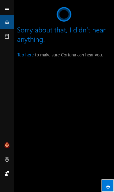 why cortana not working. whenever i open it shows "sorry about that i didn't hear... 71b8bbb4-4e98-4b6b-a9d5-86dd8b4526e5?upload=true.png