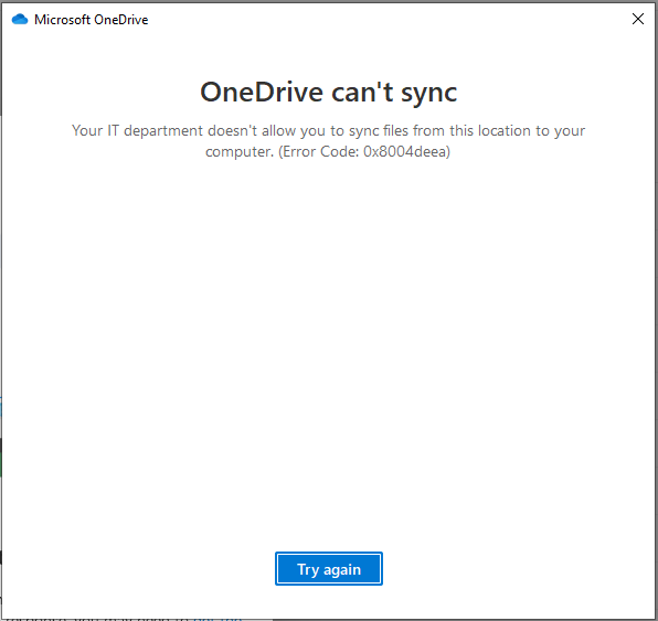 OneDrive Can't Sync - Your IT department doesn't allow you to sync files - 0x8004deea 74c29538-9035-4426-905f-c775494e7da2?upload=true.png