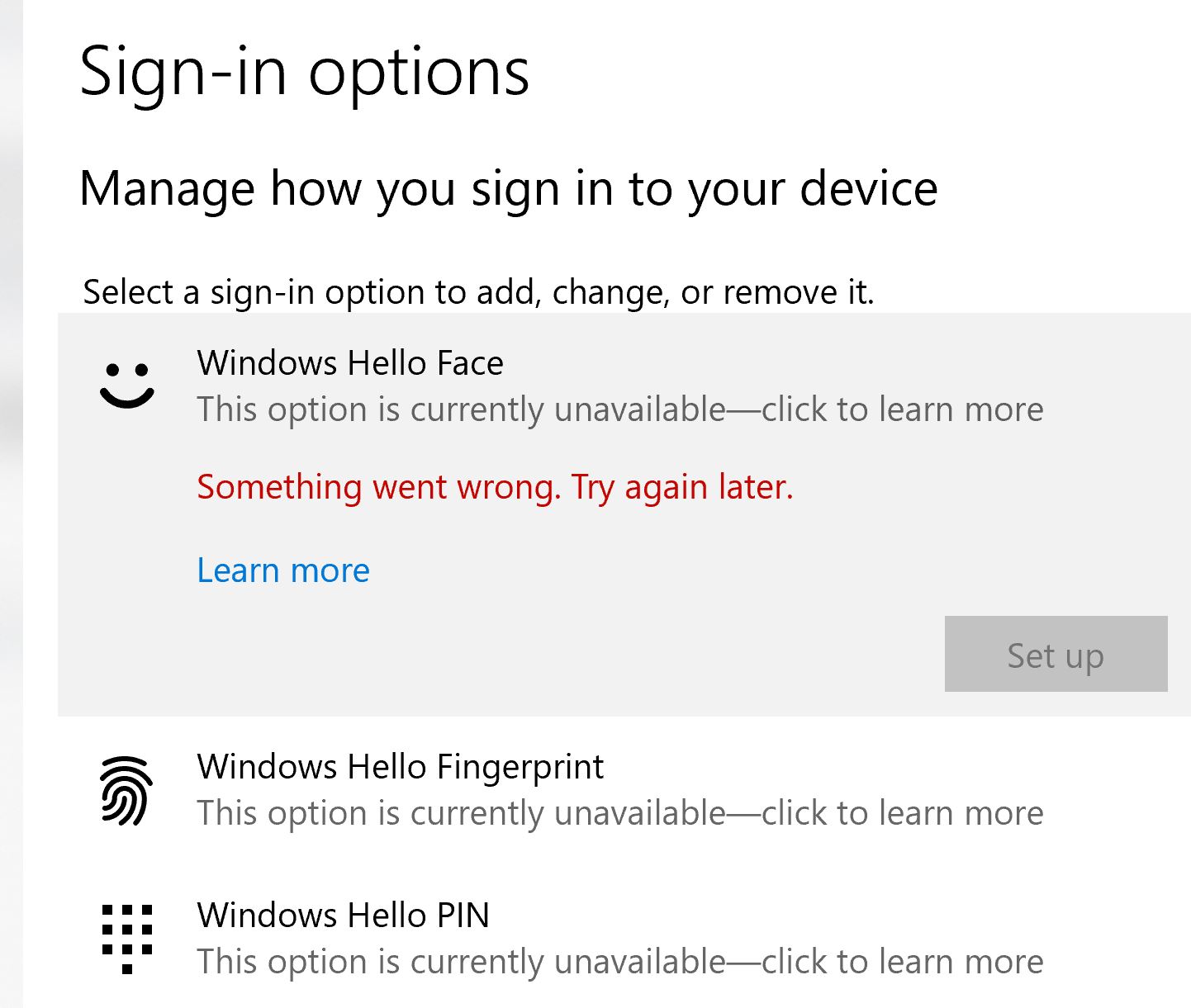 Windows Hello "This option is currently unavailable-click to learn more" problem 78aafd98-9afe-4acf-9a8d-4546be3e1a8f?upload=true.jpg