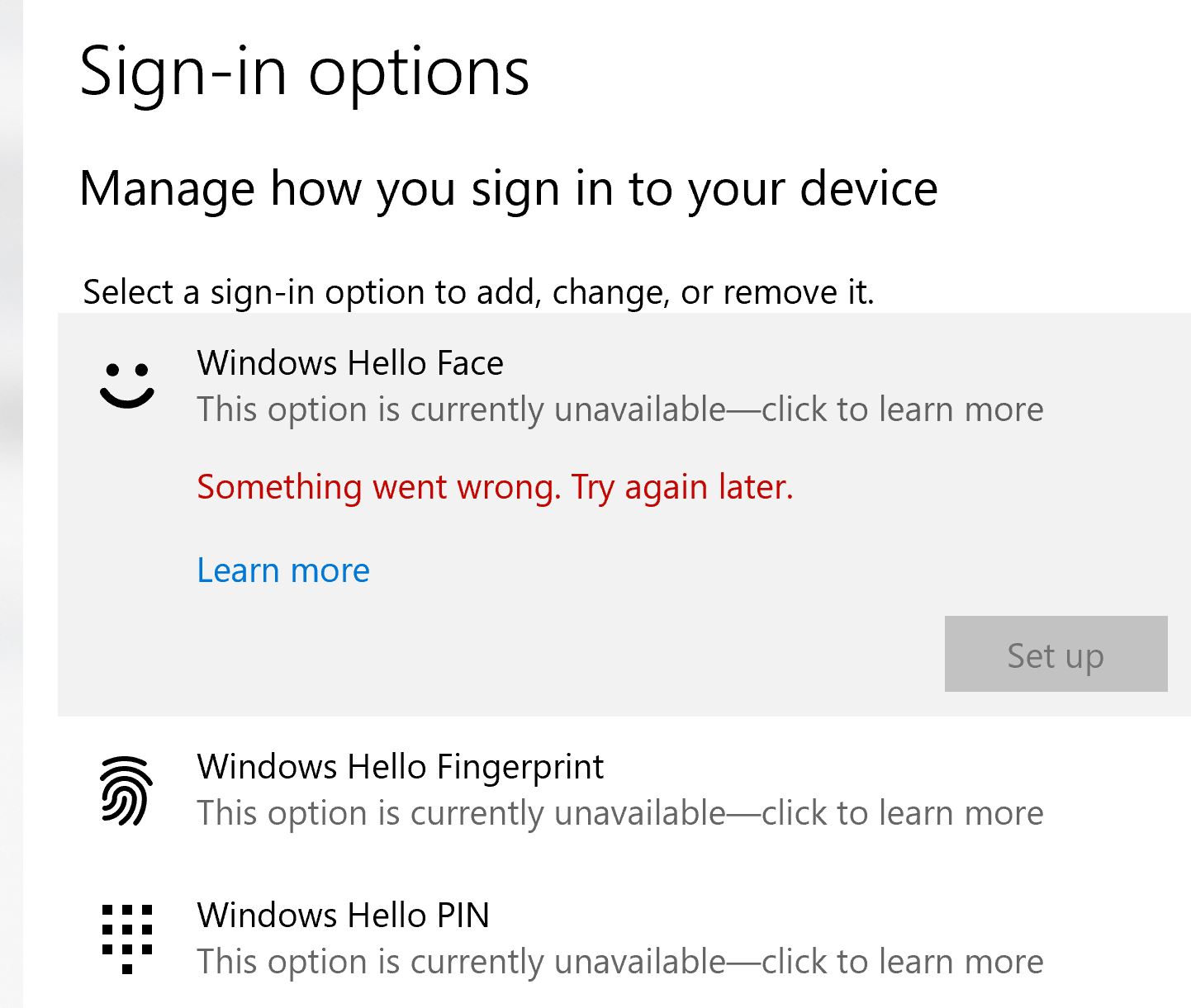 Windows Hello "This option is currently unavailable-click to learn more" problem 78aafd98-9afe-4acf-9a8d-4546be3e1a8f?upload=true.jpg
