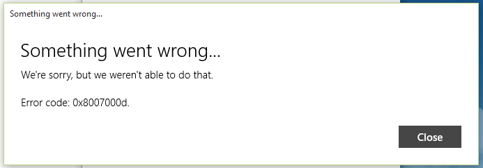 Error Code 0x8007000d-Tried Update Troubleshooter too 7b013e7f-074c-4dbe-8e62-98449e190bf9.png