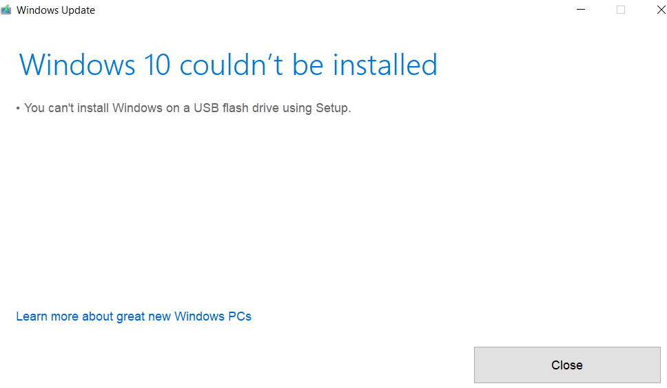 cannot do Windows 10 update due to "You can't install Windows on a USB flash drive using Setup" 84015deb-499d-4430-bdd4-3d397487adbd?upload=true.png