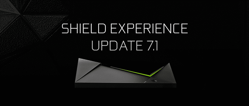 NVIDIA Shield Software Experience Upgrade 7.1 now released 840x360_SHIELDBLOG_Header.png