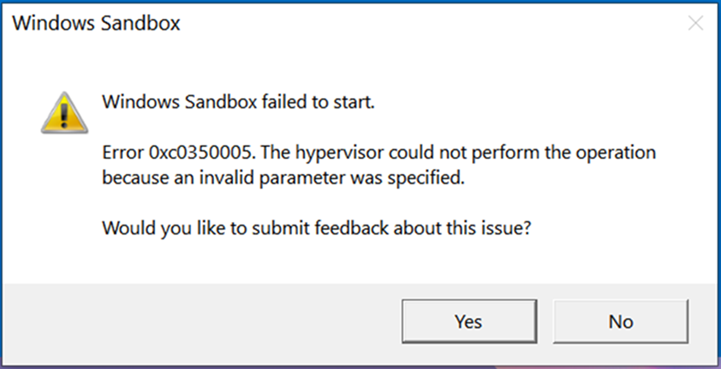 Windows Sandbox fails to start with error 0xc0350005 on Windows 10, version 1909 84a25158-e46b-4055-9f0e-d30eaec1373b?upload=true.png