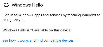 Windows Hello isn't Available on this device 86ac43c4-f3af-42a2-9ca1-f81095c0af6b?upload=true.png