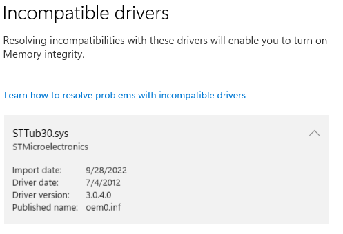 Memory integrity forced off "incompatible driver" STTub30.sys 8be0905d-c28b-46e1-9faa-9279fdcff618?upload=true.png