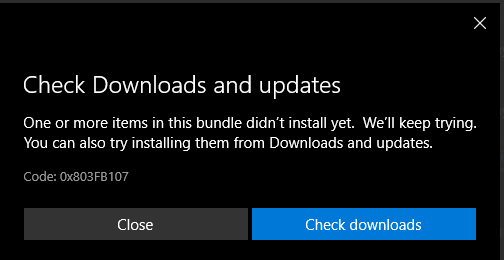 Code: 0x803FB107 while trying to install MFS2020 8c8d5dda-9805-4f12-aa61-c872e30b3efd?upload=true.png