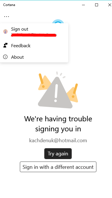 i cant sign into cortana, it gives me message saying were having trouble signing you in... 9c4570db-cc9a-4fdb-9961-041bd4b9d11f?upload=true.png