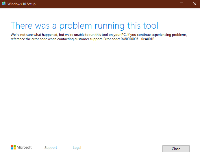 Media Creation Tool 1903 . Error 0x80070005 - 0xA001B a8ec4f8e-1a7f-463d-9dc5-6ed04effd992?upload=true.png