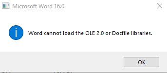 Error: "Word Cannot Load the OLE 2.0 or Docfile Libraries" aa108fbe-3525-4b92-9ad9-afb0d5225e36?upload=true.png