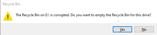 The Recycle Bin on E:\ is corrupted. Do you want to empty the Recycle Bin for this drive? ac8a5d59-9571-4adc-9a7f-b55e09ab3164?upload=true.png