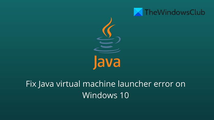 Fix Java Virtual Machine Launcher Error On Windows 11 10