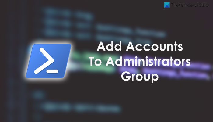 How to add Local and Microsoft accounts to Administrators Group using PowerShell add-local-microsoft-accounts-administrators-group-powershell.jpg