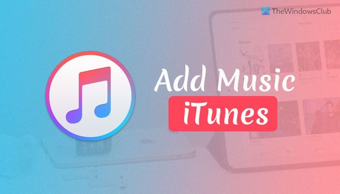How to add your own music to iTunes on Windows PC add-music-itunes-windows-3.jpg