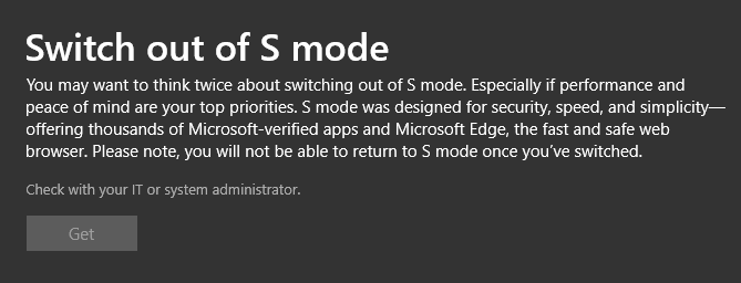 trying to switch out of s mode and it tells me I need to check with IT or system admin. af1a1331-103c-4b03-9784-c8e58ccb44de?upload=true.png
