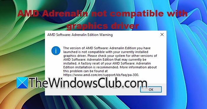 AMD Adrenalin not compatible with graphics driver [Fix] amd-adrenalin-graphics-issue.jpg