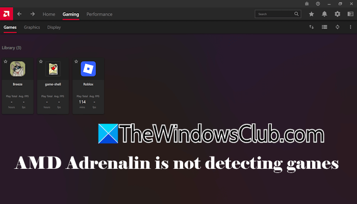 AMD Adrenalin is not detecting games on Windows 11 AMD-Adrenalin-is-not-detecting-games.png