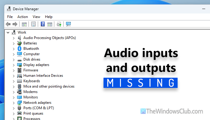 Audio inputs and outputs missing from Device Manager audio-inputs-and-outputs-missing.png