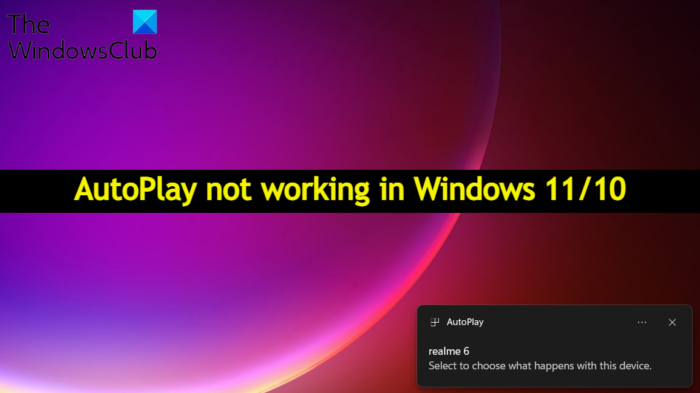 AutoPlay not working in Windows 11/10 AutoPlay-not-working-in-Windows-e1649144995484.png