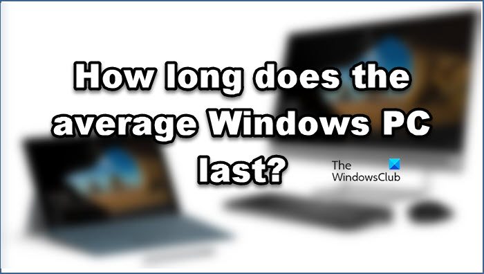 How long does the average Windows PC last? average-Windows-PC-last.jpg