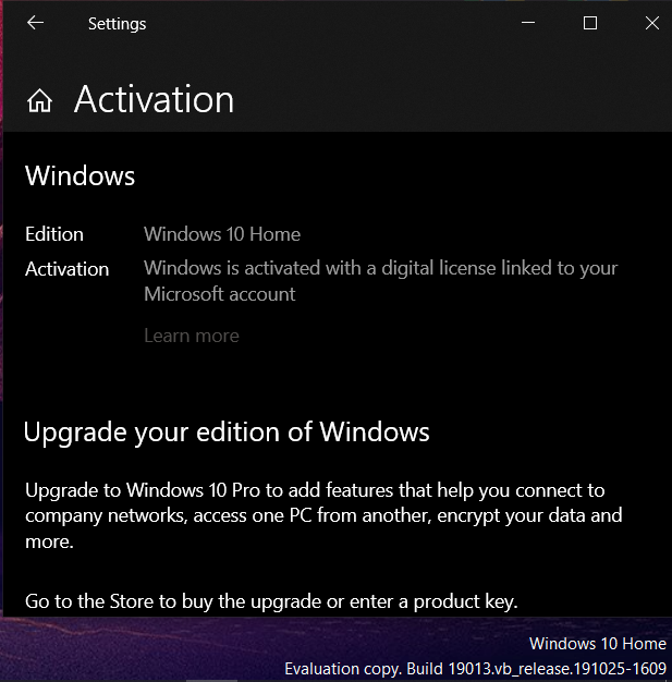 Windows10 - build 19013... is activated but shows evaluation copy b2729bcc-88e1-4525-b0af-f4e8e1272f11?upload=true.png