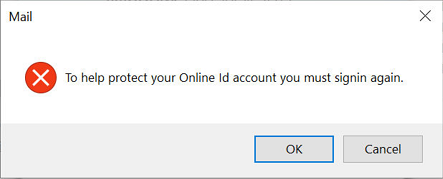 Popup message 'Mail: To help protect your Online Id account you must signin again' b2737d90-ab4b-4e72-8a5f-ca97a443ee31?upload=true.png