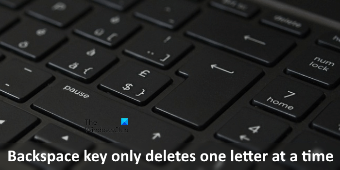 Backspace key only deletes one letter at a time in Windows 11/10 Backspace-key-deletes-only-one-letter.png