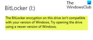 The BitLocker encryption on this drive isn’t compatible with your version of Windows BitLocker-encryption-isnt-compatible-error-300x131.jpg