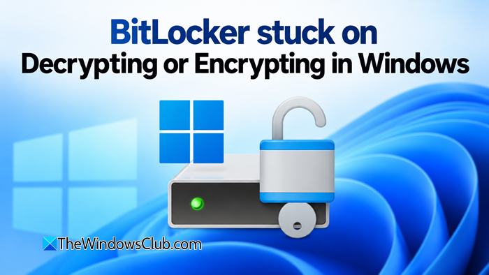 BitLocker stuck on Decrypting or Encrypting in Windows 11 BitLocker-stuck-on-Decrypting-or-Encrypting-in-Windows-11.png