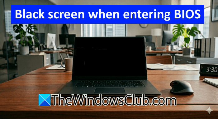 Black screen when entering BIOS on Windows computer Black-screen-when-entering-BIOS.png