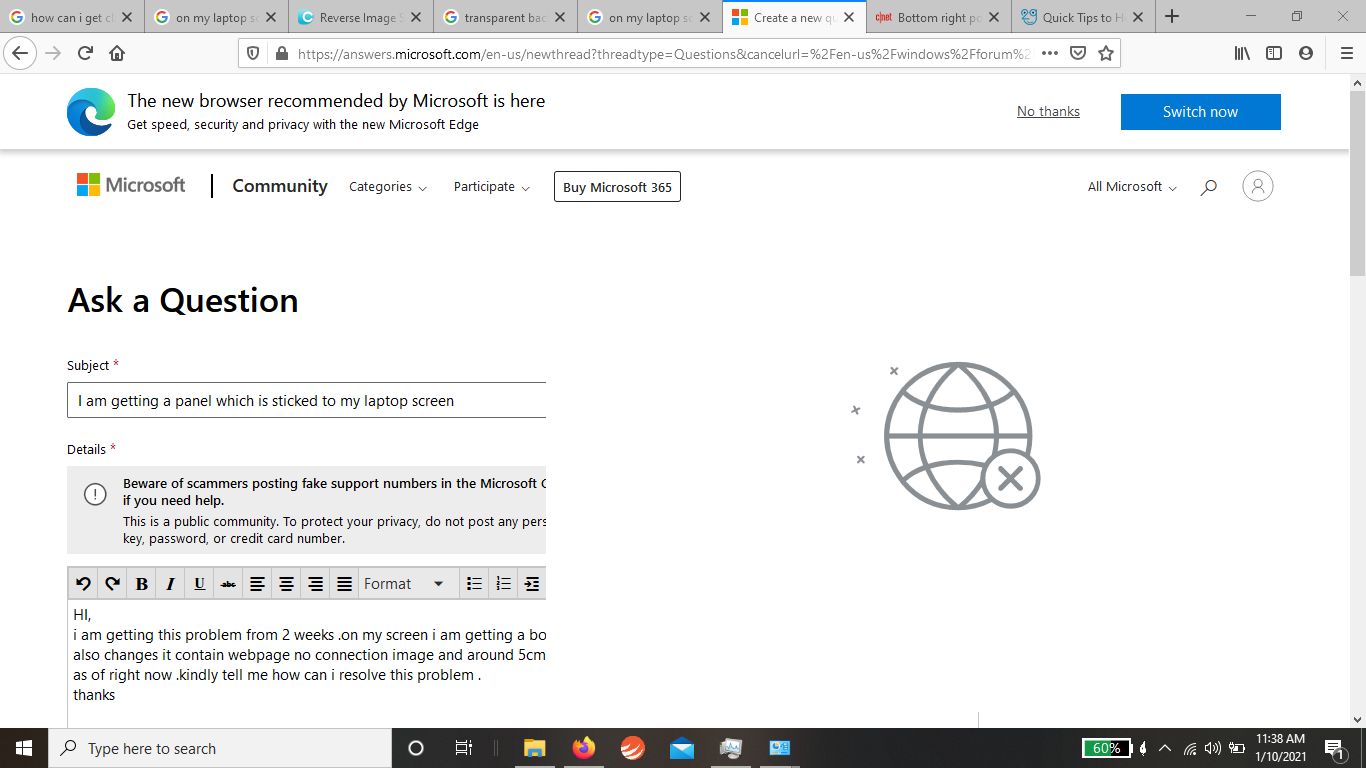 I am getting a panel which is sticked to my laptop screen c26dffd2-7501-4b2b-9fc6-f9febe0a6d76?upload=true.png