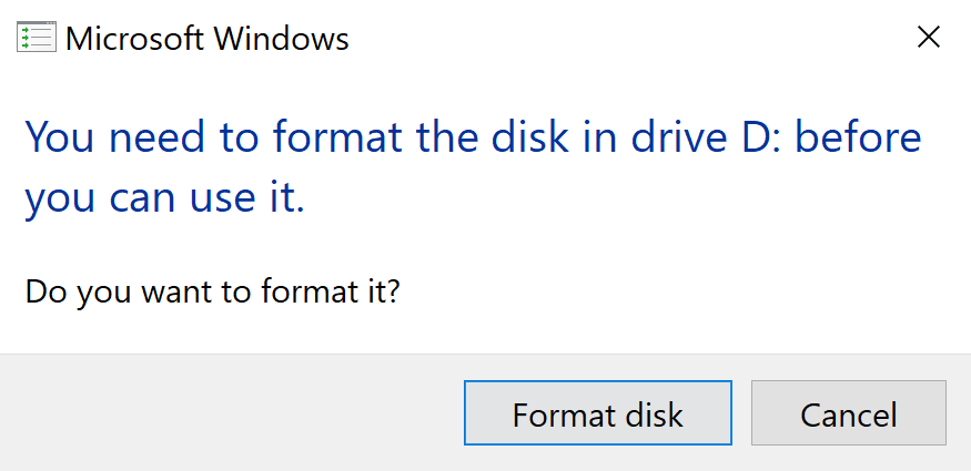 "The directory name is invalid" "you need to format the disk in drive D: before you can use... c5bafdc5-1ad8-4b56-aded-eb811f099f3c?upload=true.png
